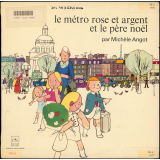 Le métro rose et argent et le père Noël. .