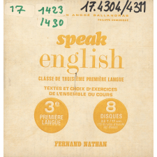 Speak English : classe de troisième première langue : textes et choix d'exercices de l'ensemble du cours