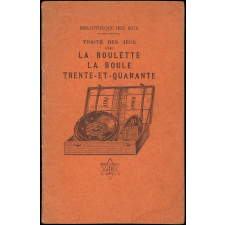 Traité des jeux de la roulette, la boule, trente-et-quarante.