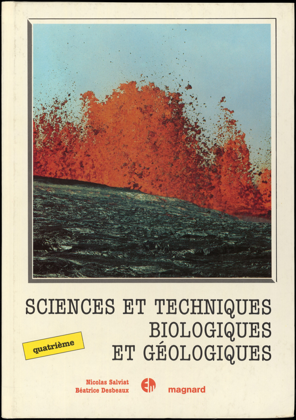 Sciences et techniques biologiques et géologiques. A la découverte de la planète Terre, sexualité et transmission de la vie. 4e collèges