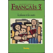 Français 3e : la plume et les mots