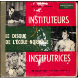 Le disque de l'Ecole Normale : Instituteurs, Institutrices