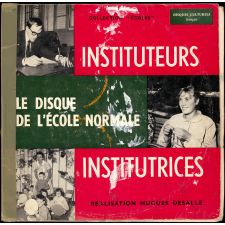 Le disque de l'Ecole Normale : Instituteurs, Institutrices