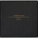 Learning English : A Radio/Correspondence course for Newcomers : Discs 1-5. Lessons 1-30
