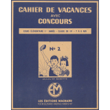 Cahier de vacances avec concours, cours élémentaire 1ère année-classe de 10e -7 A 8 ans, N°2, Loulou et Babette