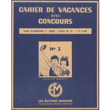 Cahier de vacances avec concours, cours élémentaire 1ère année-classe de 10e -7 A 8 ans, N°2, Loulou et Babette