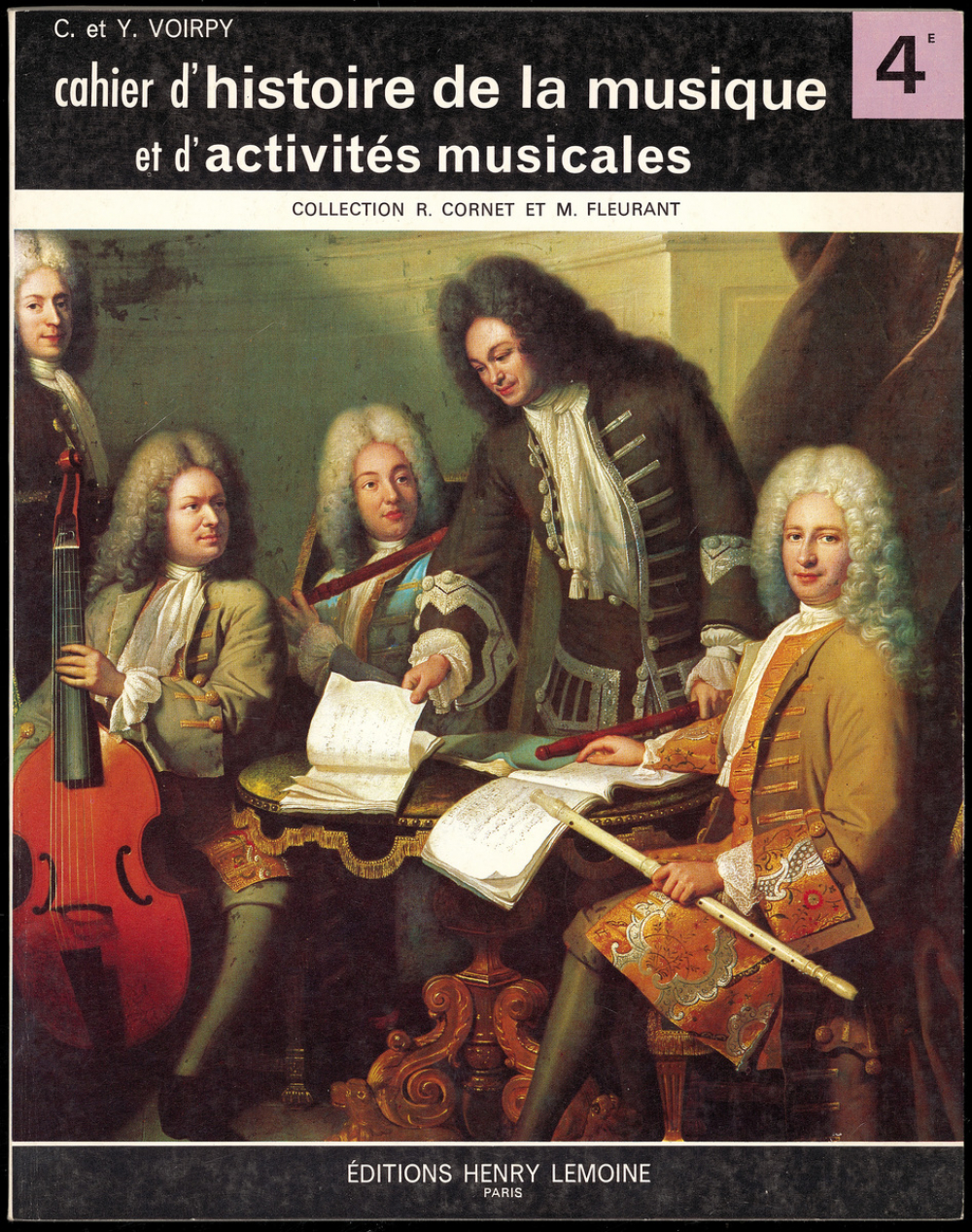 Cahier d'histoire de la musique et d'activités musicales : classe de 4e des Lycées, Collèges d'Enseignement Général, Collèges d'Enseignement Secondaire et Classes facultatives.