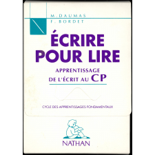 Ecrire pour lire : apprentissage de l'écrit au CP