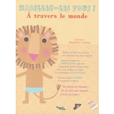 Habillez-les tous ! À travers le monde - Coloriages, gommettes, collages