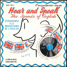 Hear and Speak : the sounds of English : entraînement à la prononciation de l'anglais. 6ème disque 
 