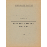 Ministère de l'Education nationale. Direction de l'Equipement scolaire, universitaire et sportif. Service technique. Bâtiments d'enseignement. Schémas types. Installations scientifiques. Second degré.