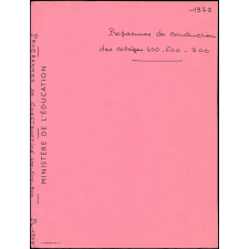 Programmes de construction des collèges 400 - 600 - 900.
