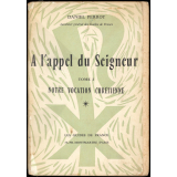 À l'appel du Seigneur : Tome I : notre vocation chrétienne
