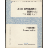 Ministère de l'Education nationale. Collège d'enseignement secondaire type 1200 places. Programme de construction.