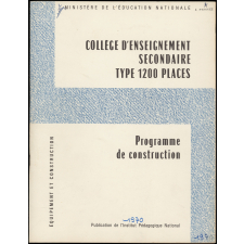 Ministère de l'Education nationale. Collège d'enseignement secondaire type 1200 places. Programme de construction.