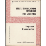 Ministère de l'Education nationale. Collège d'enseignement secondaire type 600 places. Programme de construction.