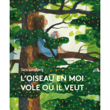 L'oiseau en moi vole où il veut