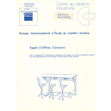 Groupe Interministériel d'Etude du mobilier scolaire. Appel d'Offres. Concours pour la conception et la réalisation de l'équipement des espaces et volumes d'enseignement général pour des établissements du second degré à réaliser dans des villes nouvelles.