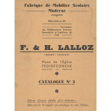 Fabrique de Mobilier Scolaire Moderne F. & H. Lalloz - Place de l'Eglise Froideconche (Haute-Saône) - Catalogue n° 3.