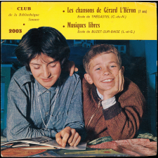 Les chansons de Gérard l'Héron (7 ans - École de Trégastel, Côtes-du-Nord) ; Musiques libres (École de Buzet-sur-Baise, Lot-et-Garonne)