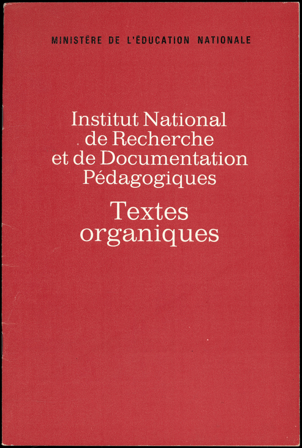 Institut national de Recherche et de Documentation pédagogique. Textes organiques.