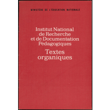 Institut national de Recherche et de Documentation pédagogique. Textes organiques.