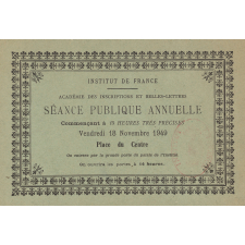 Séance publique annuelle. Académie des Inscriptions et Belles Lettres. Carte d'entrée.
