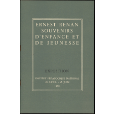 Exposition Ernest Renan, Souvenirs d'enfance et de jeunesse. Institut pédagogique national 28 avril-13 juin 1959.