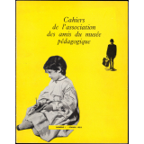 Cahiers de l'Association des Amis du Musée Pédagogique. Numéros 1 à 5.