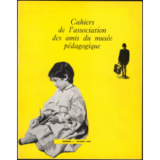 Cahiers de l'Association des Amis du Musée Pédagogique. Numéros 1 à 5.