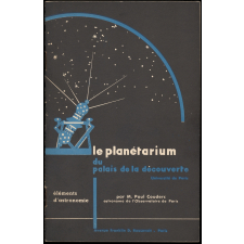 Le Planétarium du Palais de la Découverte. Éléments d'astronomie.