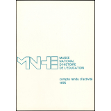 Musée national d'Histoire de l'Éducation - Compte rendu d'activité 1975.