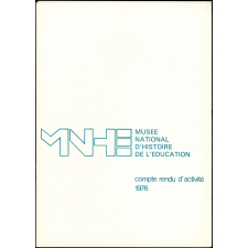 Musée national d'Histoire de l'Éducation - Compte rendu d'activité 1976.