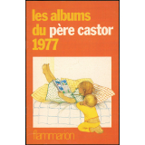 Les Albums du père castor 1977.