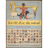 La clé d'or du calcul. Suite aux Cinq doigts de la main. Planches de jeux.