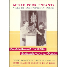 Documents sur le Musée pour Enfants de Saint-Quentin (Aisne).