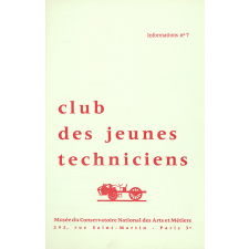 Club des jeunes techniciens du Musée du Conservatoire National des Arts et Métiers. Bulletin d'Informations n° 7 et 9.