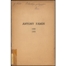 Antony Famin. 1898-1945.