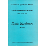 Maria Montessori (1870-1952). Journée internationale de l'OMEP. Paris, 9 mai 1968.