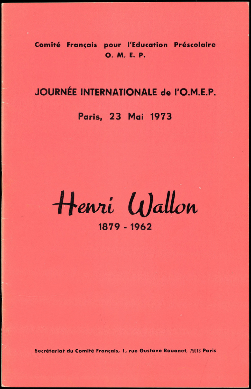 Henri Wallon (1879-1962). Journée internationale de l'O.M.E.P., Paris, 23 mai 1973.