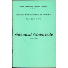 Édouard Claparède (1873-1940). Journée internationale de l'O.M.E.P., Paris, 28 Avril 1976.