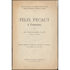 Félix Pécaut à Fontenay. Discours prononcé à l'occasion du centenaire de la naissance de F. Pécaut, le 1er août 1928.