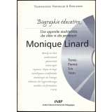 Monique Linard. Biographie éducative. Une approche multimédia des idées et des personnes.
