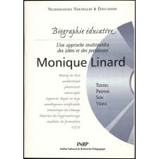 Monique Linard. Biographie éducative. Une approche multimédia des idées et des personnes.