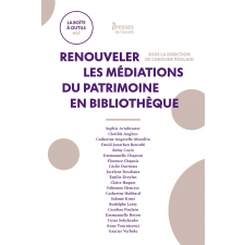 Renouveler les médiations du patrimoine en bibliothèque