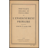 Nouveaux horaires et programmes de l'enseignement primaire. Arrêté du 17 octobre 1945.