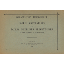 Organisation pédagogique des écoles maternelles et des écoles primaires élémentaires du département de Seine-et-Oise.