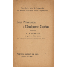 Cours préparatoires à l'enseignement supérieur, organisés à la Sorbonne. Programme complet des Cours 1914-1915.