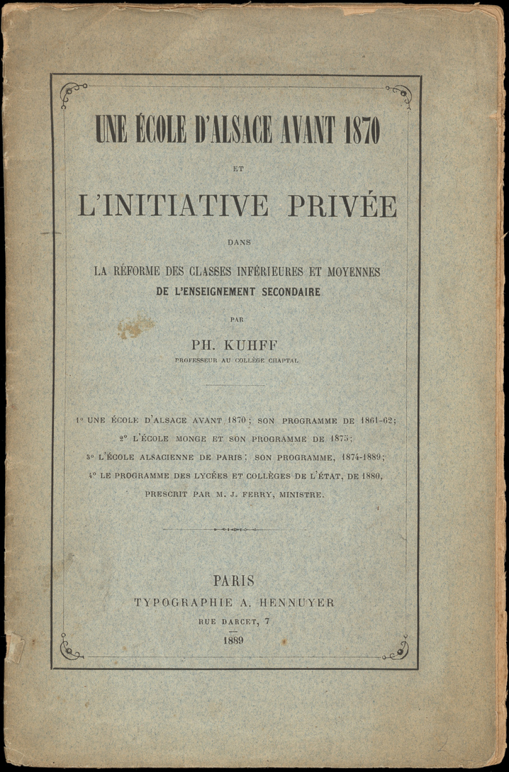 Une école d'Alsace avant 1870 et l'initiative privée dans la réforme des classes inférieures et moyennes de l'enseignement secondaire.
