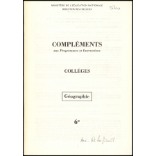 Compléments aux Programmes et Instructions. Collège. Géographie. 6e.